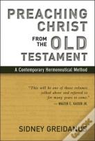 Preaching Christ From The Old Testament