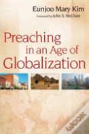 Preaching In An Age Of Globalization