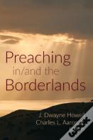 Preaching In/And The Borderlands