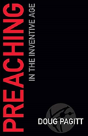 Preaching In The Inventive Age - Preview
