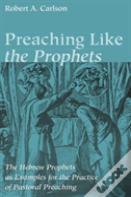 Preaching Like The Prophets