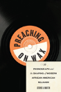 Preaching On Wax - Preview