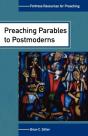 Preaching Parables To Postmoderns - Preview