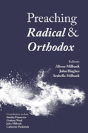 Preaching Radical And Orthodox - Preview