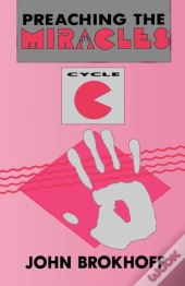 Preaching The Miracles, Cycle C