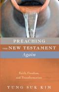 Preaching The New Testament Again
