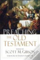 Preaching The Old Testament