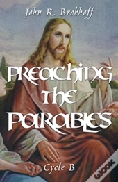Preaching The Parables, Cycle B