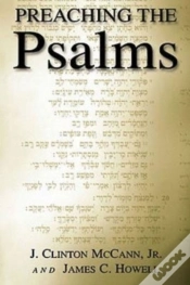 Capa do artigo Preaching The Psalms / J. Clinton Mccann, Jr. & James C. Howell.