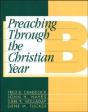 Preaching Through The Christian Year - Preview