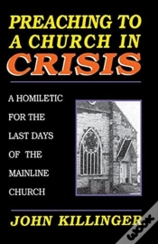 Capa do artigo Preaching To A Church In Crisi