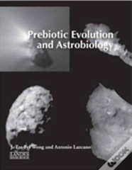 Prebiotic Evolution And Astrobiology