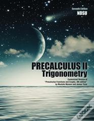 Precalculus Ii: Trigonometry: Customized Version Of "Precalculus Functions And Graphs, 8th Edition" By Mustafa Munem And James Yizze