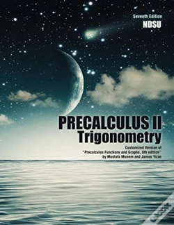 Capa do artigo Precalculus Ii: Trigonometry: Customized Version Of "Precalculus Functions And Graphs, 8th Edition" By Mustafa Munem And James Yizze
