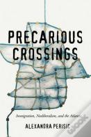 Precarious Crossings