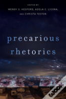 Precarious Rhetorics