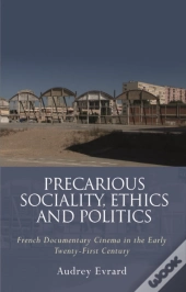 Precarious Sociality, Ethics And Politics