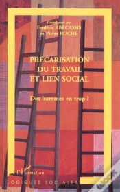 Capa do artigo Precarisation Du Travail Et Le Lien Social ; Des Hommes En Trop
