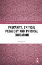 Precarity, Critical Pedagogy And Physical Education - Preview