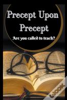 Precept Upon Precept
