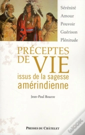 Préceptes De Vie Issus De La Sagesse Amérindienne