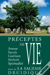 Préceptes De Vie Issus De La Sagesse Druidique