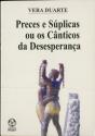 Preces e Súplicas ou os Cânticos da Desesperança - Preview