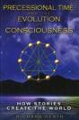 Precessional Time And The Evolution Of Consciousness - Preview