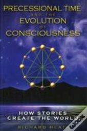 Precessional Time And The Evolution Of Consciousness