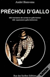 Préchou D'Galo : 600 Expressions Gallo/Bretonne