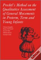 Prechtl'S Method On The Qualitative Assessment Of General Movements In Preterm, Term And Young Infants