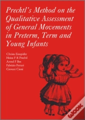 Prechtl'S Method On The Qualitative Assessment Of General Movements In Preterm, Term And Young Infants
