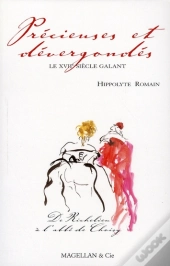 Précieuses Et Dévergondées ; Les Vies Amoureuses De Richelieu