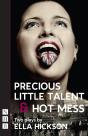 Precious Little Talent & Hot Mess - Preview