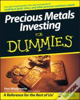 Precious Metals Investing For Dummies