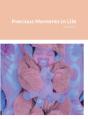 Precious Moments In Life - Preview