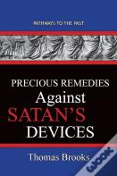 Precious Remedies Against Satan'S Devices