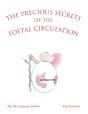Precious Secrets Of The Foetal Circulation - Preview