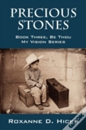 Precious Stones: Book Three, Be Thou My