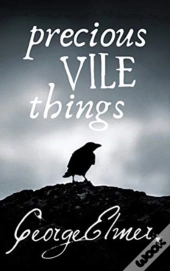 Precious Vile Things