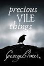 Precious Vile Things - Preview
