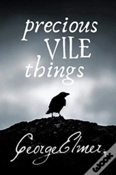 Precious Vile Things