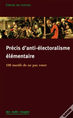 Capa do artigo Précis D'Anti-Électoralisme Élémentaire : 120 Motifs De Ne Pas Aller Voter