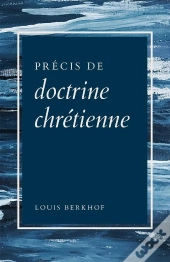Précis De Doctrine Chrétienne