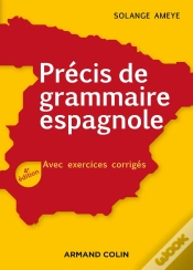 Capa do artigo Précis De Grammaire Espagnole ; Avec Exercices Corrigés (4e Édition)