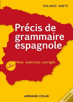 Capa do artigo Précis De Grammaire Espagnole ; Avec Exercices Corrigés (4e Édition)