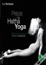 Precis De Hatha Yoga ; Stade Classique