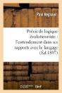 Precis De Logique Evolutionniste : L'Entendement Dans Ses Rapports Avec Le Langage - Preview
