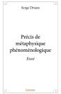 Précis De Métaphysique Phénoménologique : Essai - Preview