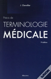 Precis De Terminologie Medicale, 9e Ed.